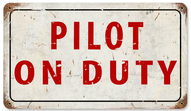 "Pilot On Duty" Vintage Metal Sign