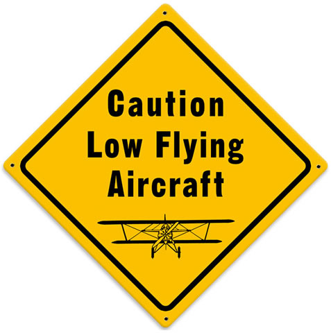 "Low Flying Aircraft" Vintage Metal Sign